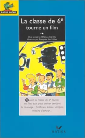 Couverture du produit · La classe de 6e tourne un film : "les aventures de la classe de 6e"