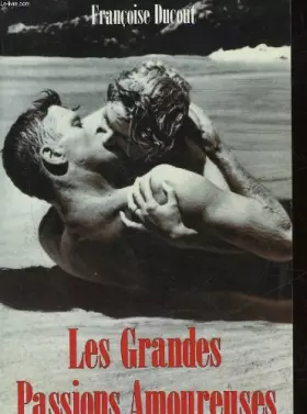 Couverture du produit · Les grandes passions amoureuses