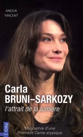Couverture du produit · Carla Bruni-Sarkozy, l'attrait de la lumière