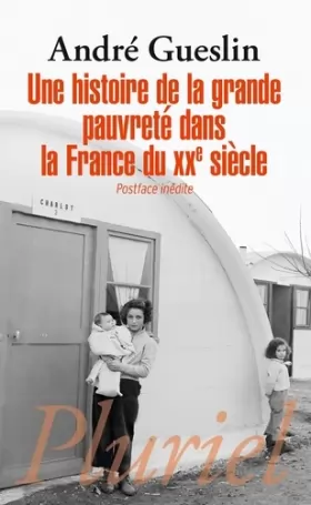 Couverture du produit · Une histoire de la grande pauvreté dans la France du XXe siècle