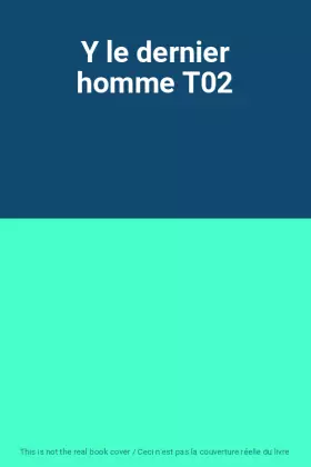 Couverture du produit · Y le dernier homme T02