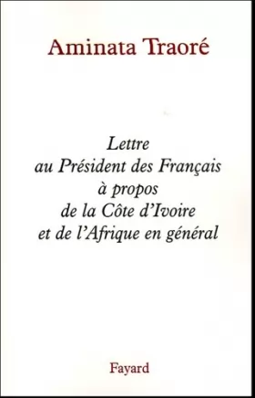 Couverture du produit · Lettre au Président des Français à propos de la Côte d'Ivoire et de l'Afrique en général