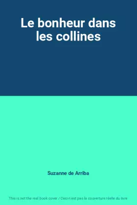 Couverture du produit · Le bonheur dans les collines