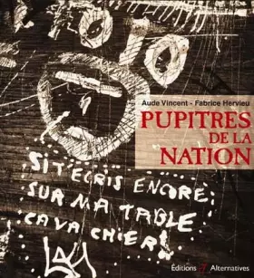 PUPITRES DE LA NATION. 3ème édition - Aude Vincent et Fabrice Hervieu-Wane