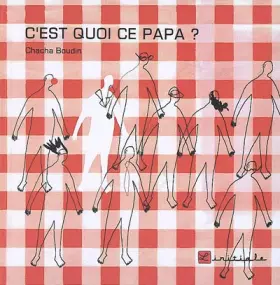 Couverture du produit · C'est quoi ce papa ?