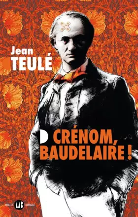 Couverture du produit · Crénom, Baudelaire !