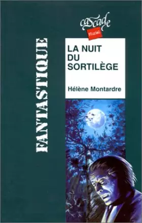 La Nuit du sortilège - Hélène Montardre