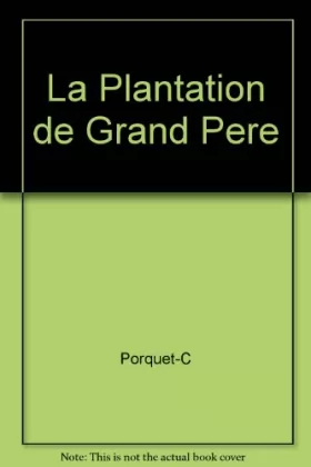 Couverture du produit · La Plantation de Grand Pere