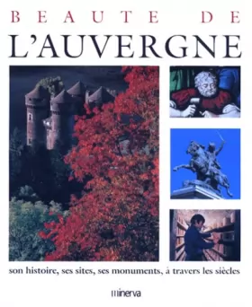 Couverture du produit · Beauté de l'Auvergne : Son histoire, ses sites, ses monuments, à travers les siècles