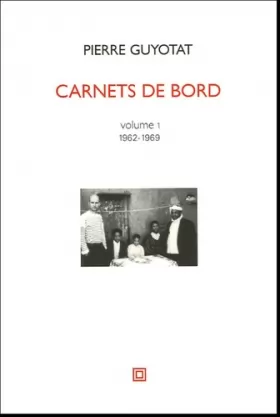 Couverture du produit · Carnets de bord volume 1 1962-1969