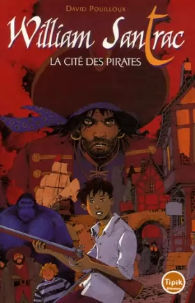 Couverture du produit · William Santrac: La Cité des pirates, tome 1