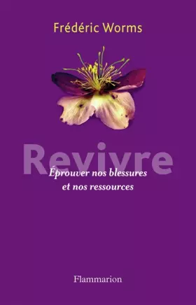 Couverture du produit · Revivre : Eprouver nos blessures et nos ressources