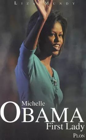 Couverture du produit · Michelle Obama : First Lady