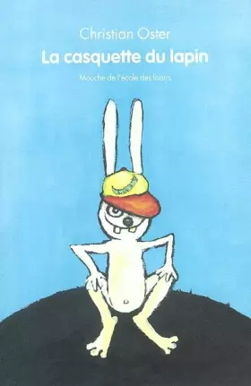Couverture du produit · La Casquette du lapin - Sélection du Comité des mamans Hiver 2004 (6-9 ans)