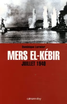 Couverture du produit · Mers el-Kébir : Juillet 1940