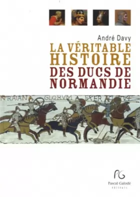 Couverture du produit · La véritable histoire des ducs de Normandie
