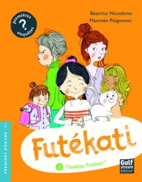 Couverture du produit · Futékati - tome 2 Tépakap Futékati ! (2)