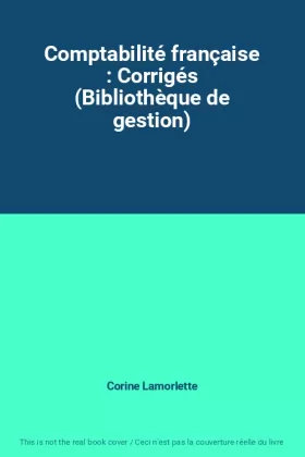 Couverture du produit · Comptabilité française : Corrigés (Bibliothèque de gestion)