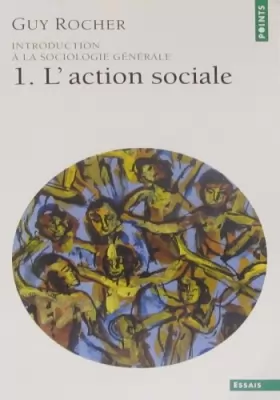 Couverture du produit · L'Action sociale, tome 1. Introduction à la sociologie générale