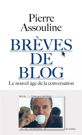 Couverture du produit · Brèves de blog : Le nouvel âge de la conversation