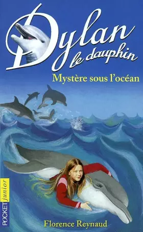 Couverture du produit · Dylan le dauphin, tome 7 : Mystère sous l'océan