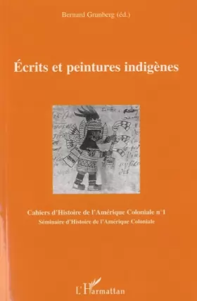 Couverture du produit · Cahiers d'Histoire de l'Amérique Coloniale, N° 1 : Ecrits et peintures indigènes