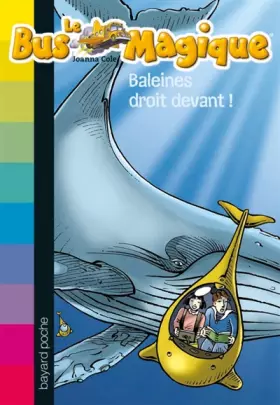 Couverture du produit · Le Bus Magique, Tome 3 : Baleines droit devant !