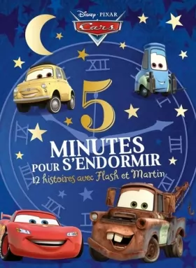 Couverture du produit · CARS - 5 Minutes pour S'endormir - 12 histoires avec Flash et Martin - Disney Pixar