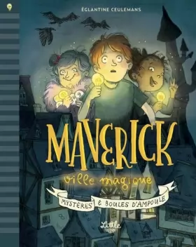 Couverture du produit · Maverick ville magique - mystères et boules d'ampoule