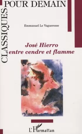 Couverture du produit · José Hierro, entre cendre et flamme