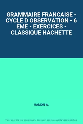 Couverture du produit · GRAMMAIRE FRANCAISE - CYCLE D OBSERVATION - 6 EME - EXERCICES - CLASSIQUE HACHETTE