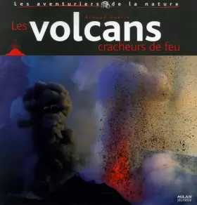 Couverture du produit · Les volcans cracheurs de feu