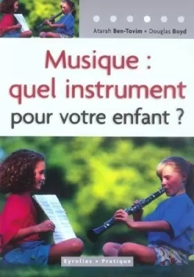 Couverture du produit · Musique : quel instrument pour votre enfant ?