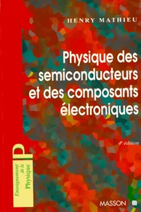 Couverture du produit · Physique des semi-conducteurs et des composants electroniques - 4ème édition