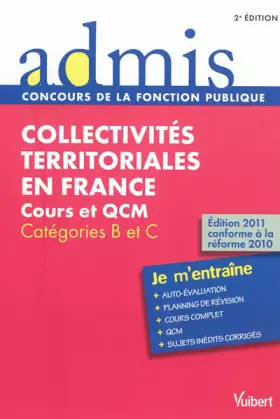 Couverture du produit · Collectivités territoriales en France : Cours et QCM - Catégories B et C - Admis - Je m'entraîne