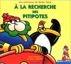 Couverture du produit · Les aventures de Barbe Verte, Tome 1 : À la recherche des Pitipotes