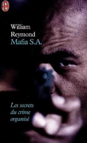 Couverture du produit · Mafia S.A. : Les Secrets du crime organisé