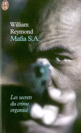 Couverture du produit · Mafia S.A. : Les Secrets du crime organisé