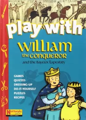 Couverture du produit · Play With William the Conqueror and the Bayeux Tapestry