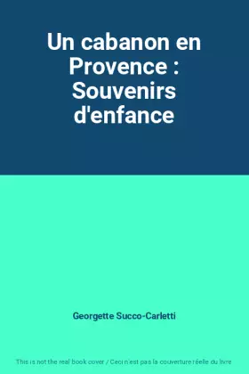 Couverture du produit · Un cabanon en Provence : Souvenirs d'enfance