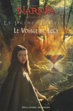 Couverture du produit · Le Monde de Narnia : Le Prince Caspian : Le Voyage de Lucy