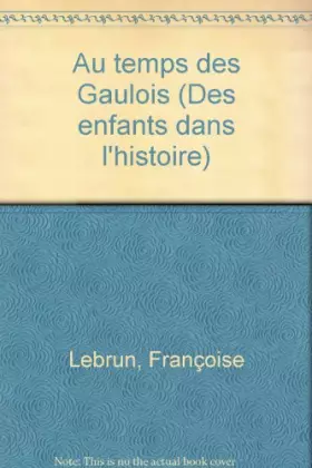 Couverture du produit · Au temps des Gaulois