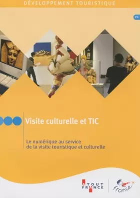 Couverture du produit · Visite culturelle et TIC Le numérique au service de la visite touristique et culturelle (n.8)