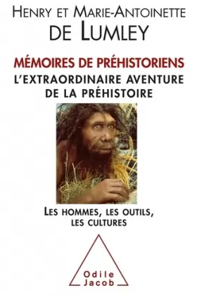 Couverture du produit · Mémoires de préhistoriens : L'extraordinaire aventure de la préhistoire. Les hommes, les outils, les cultures.