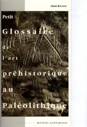 Couverture du produit · Petit glossaire de l'art préhistorique au paléolithique