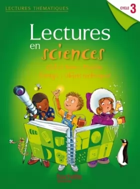 Couverture du produit · Lectures thématiques - Sciences Cycle 3 - Manuel élève - Edition 2012