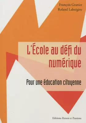Couverture du produit · LEcole au défi du numérique : Pour une éducation citoyenne
