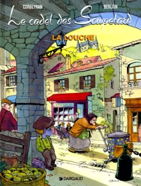 Couverture du produit · Le Cadet des Soupetard, tome 1 : La louche