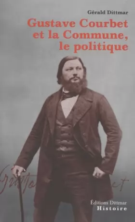 Couverture du produit · Gustave Courbet et la Commune, le politique