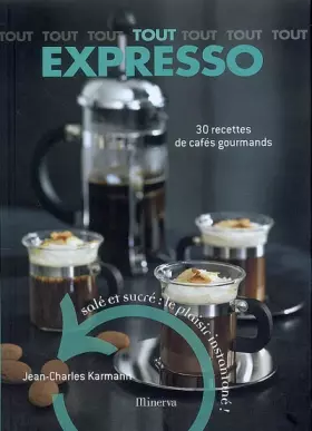 Couverture du produit · Tout Expresso : 30 Recettes de cafés gourmands